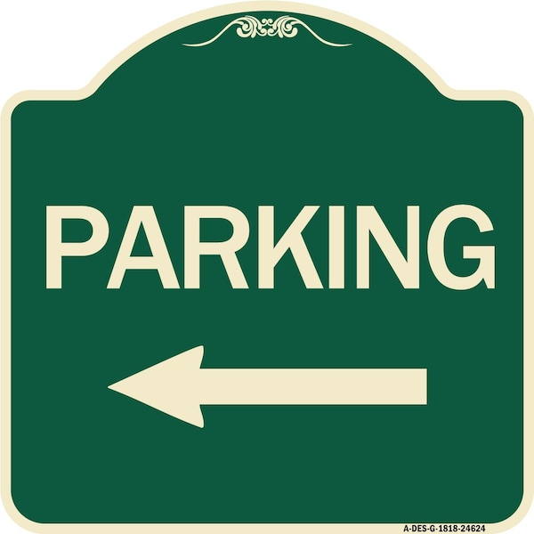Parking With Left Arrow Heavy-Gauge Aluminum Architectural Sign, 18" x 18", G-1818-24624